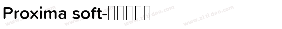 Proxima soft字体转换